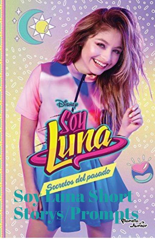 SOY LUNA short storys/oneshots by melissa_4514