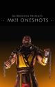 MK11 ONE-SHOTS [very much discontinued] by DatBoiKoya