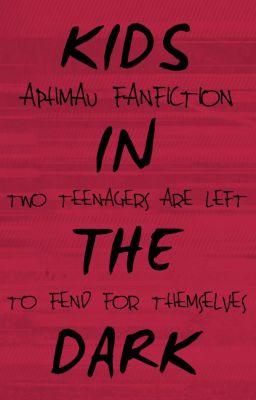 Kids In The Dark | Aarmau AU Fanfiction cover