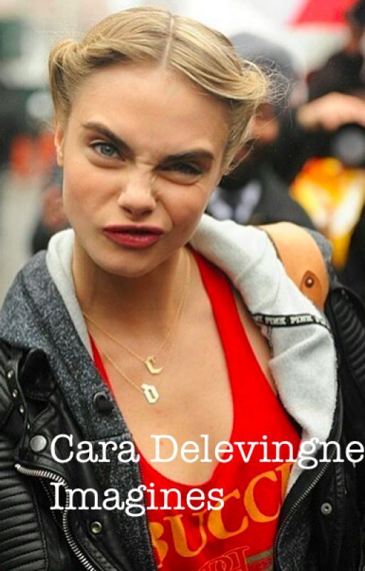 Cara Delevingne Imagines [DISCONTINUED] by Multifiction2513