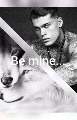 Be mine... #Wattys2019  cover