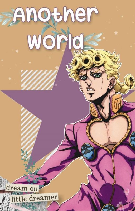 『Another World』 JJBA: Golden Wind x Reader ˎˊ- by Azure_Star