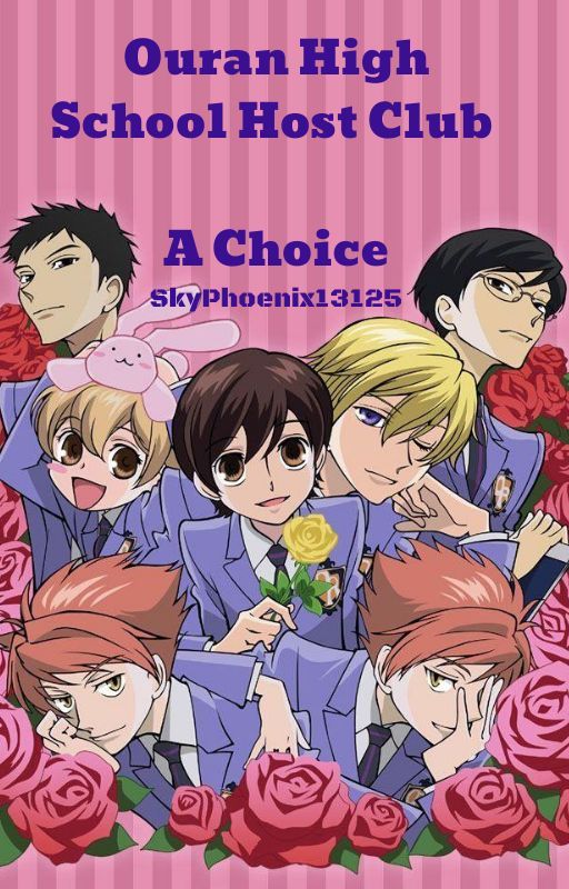 Ouran High School Host Club - A Choice (Fem Reader) by SkyPhoenix13125