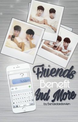 Friends, benefits....and more! [Complete] cover