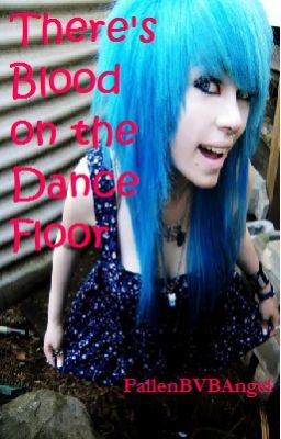 There's Blood On The Dance Floor (A BOTDF Fanfic) cover