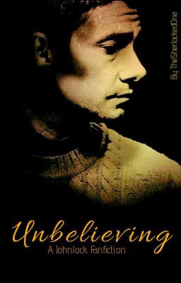 Unbelieving (A Johnlock Fanfiction) cover