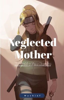 Neglected Mother [KakaFemNaru] cover