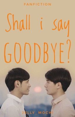 Shall I say goodbye? cover