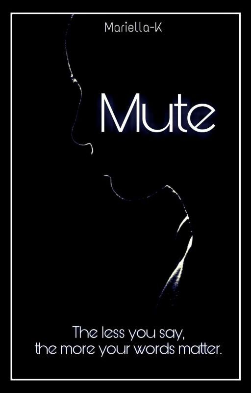 Mute (20 words) by Mariella-K