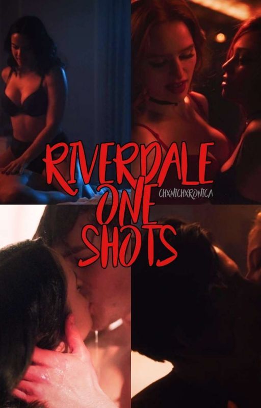 riverdale one shots by notusingx_