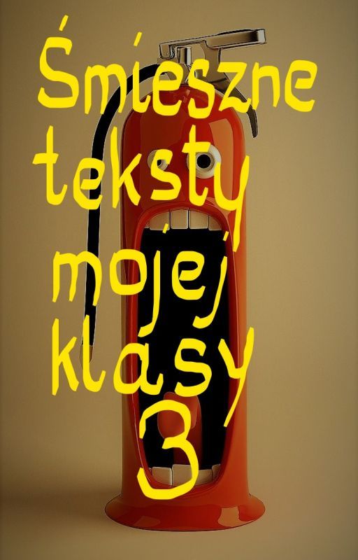 Śmieszne teksty mojej klasy 3 [ZAKOŃCZONE] by Cade_22