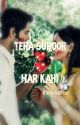 Tera Suroor....Har Kahi - [ COMPLETED] by DarlingReva