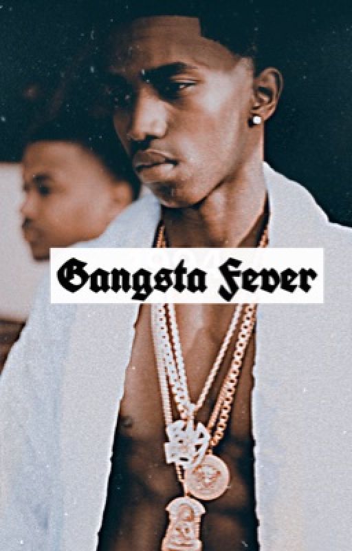 Gangsta Fever by Badgalsana