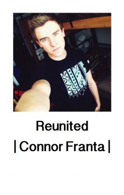 Reunited | Connor Franta | cover