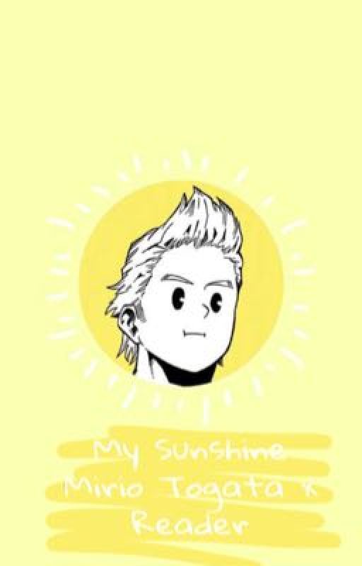 My sunshine Mirio Togata x reader by lovethe_fandom