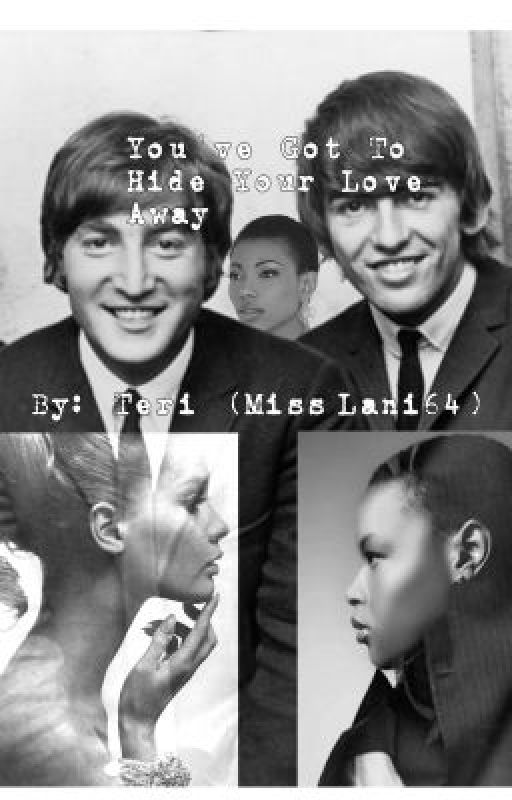 You've Got To Hide Your Love Away (Beatles Fanfic) by Miss_Lani64