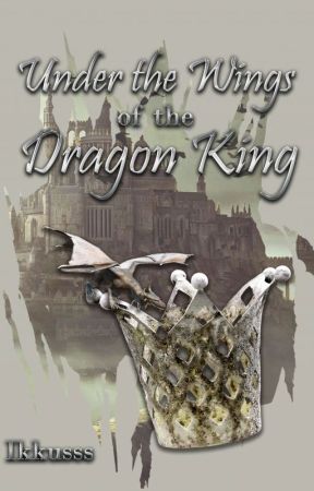 Under the wings of the Dragon King (Deel 3) 》Voltooid《 by Ikkusss