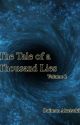 The Tale of a Thousand Lies Volume 2 by DaimonAkatsuki