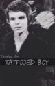 Taming the Tattooed Boy by lxstboy