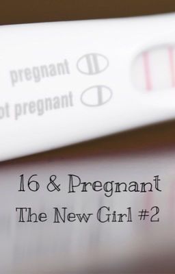 16 & Pregnant (The New Girl #2)  cover