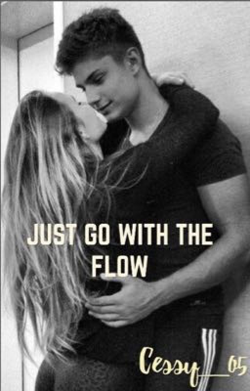 JUST GO WITH THE FLOW by Cessy_o5