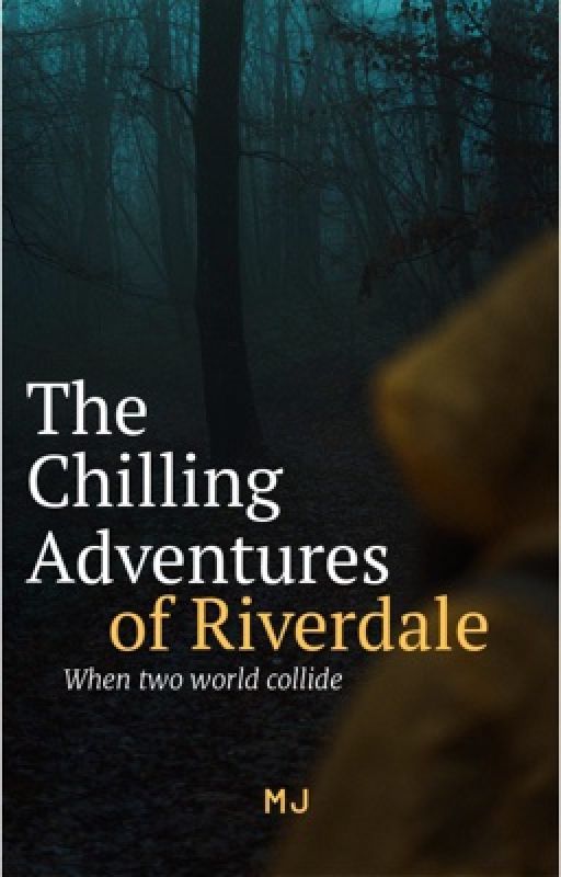 The Chilling Adventures of Riverdale by footstepsinforests