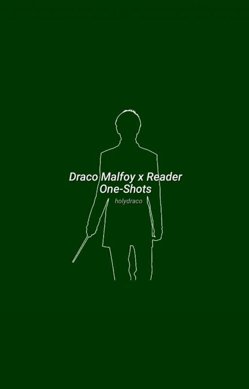 Draco Malfoy x Reader One-Shots by holydraco