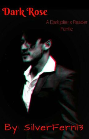 Dark Rose ~A Darkiplier x Reader by Silverfernl3