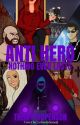 Anti Hero: Nothing Ever Lasts  by Themythoperson