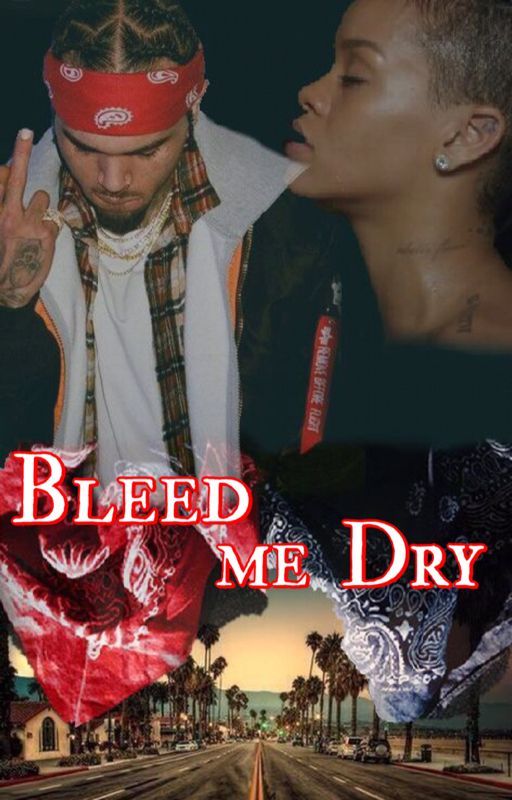 Bleed Me Dry: Chris Brown  by vibewithliya