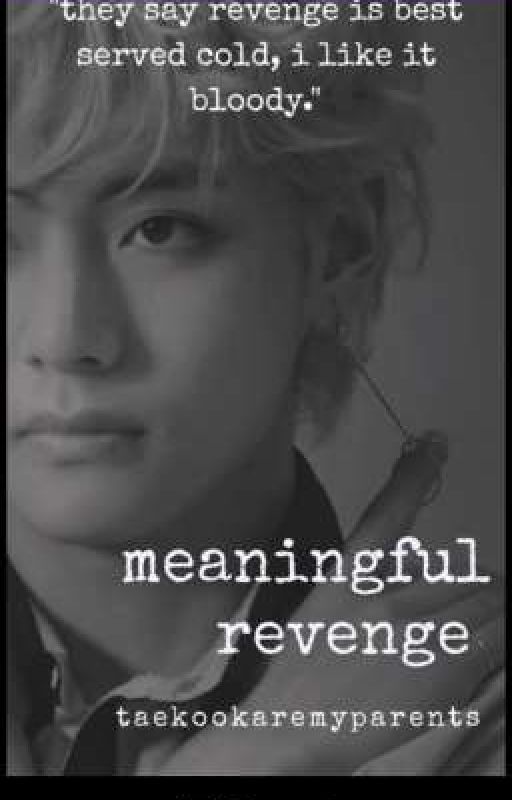 Meaningful Revenge (taegi/taekook)  by bish_life