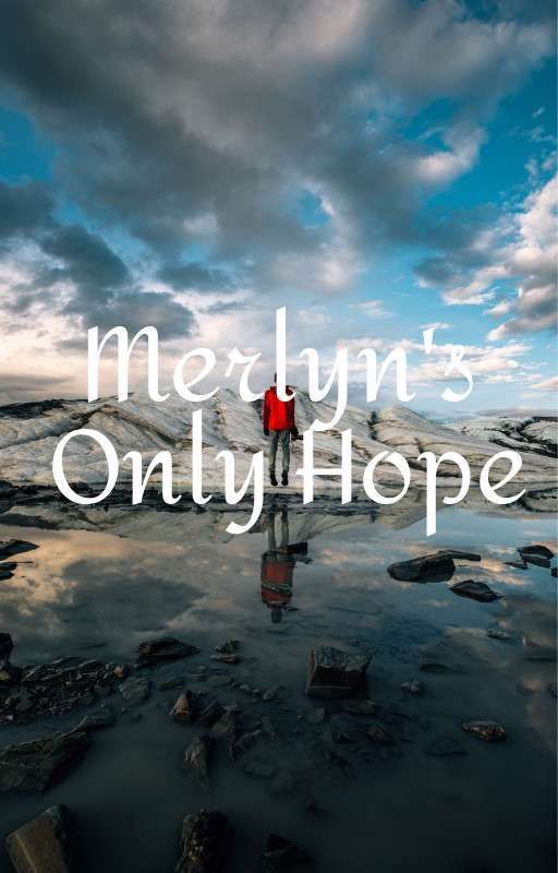 Merlyn's Only Hope by merlinamor