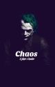 Chaos ; Joker x Reader  by audreywrites720