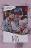 NÓS | Jikook [CONCLUÍDA] (BETANDO)