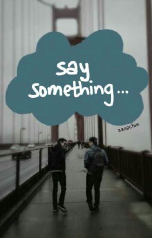 Say Something: Troyler AU by spacestardream