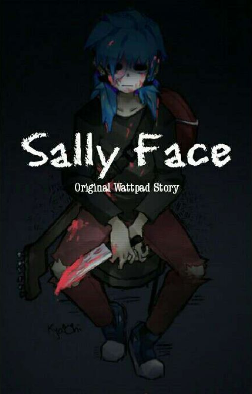 Sally face  (FINISHED) by Itryxzz