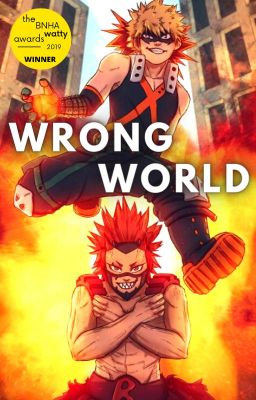 Wrong World - Katsuki Bakugo x Reader x Eijiro Kirishima cover