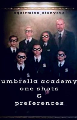 [Umbrella Academy x Reader] One Shots & Preferences cover