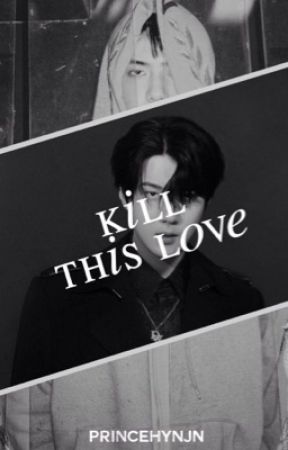 KILL THIS LOVE [OSH] ✔️ by princehynjn