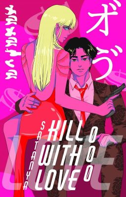 Kill With Love ✔ (Revamping) cover