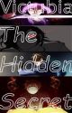 The Hidden Secret_A Victubia Fanfiction (Part 2) by TheLegendaryCrazyB