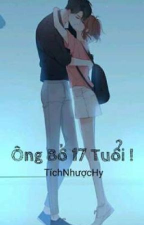 ÔNG BỐ 17 TUỔI ! by tichnhuochy28052001