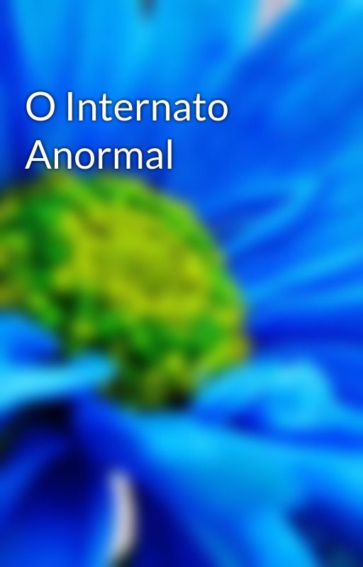 O Internato Anormal by LanaMarchiori