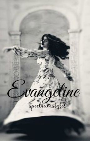 Evangeline || H.S. by spectrumstyles