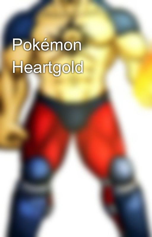 Pokémon Heartgold by JAMSDreamer