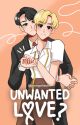 Unwanted Love ? by Jeongcheolie