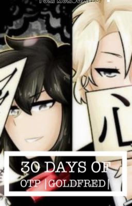 30 Days of OTP |GoldFred| by KurogawaYuri