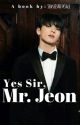 Yes Sir, Mr. Jeon (BTS Jungkook) by SenseIsNot4Sale