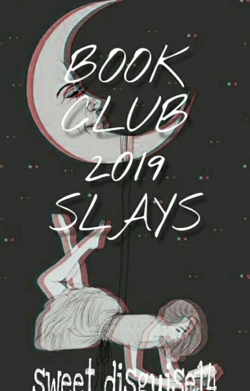 BOOK CLUB 2019 SLAYS by sweet_disguise14