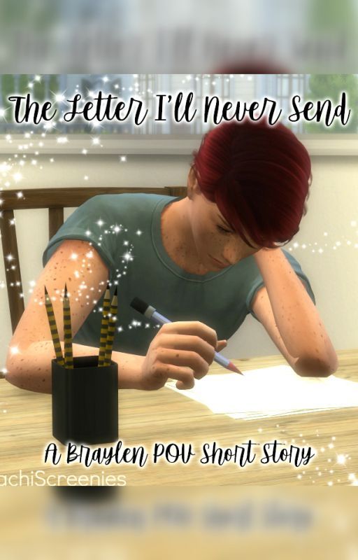 The Letter I'll Never Send - A Braylen POV Short Story by PeachiScreenies